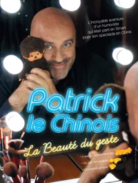 Patrick le Chinois dans La beauté du geste - 