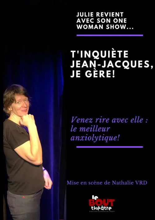 Affiche de Julie Lavenu dans T'inquiète Jean-Jacques, je gère !