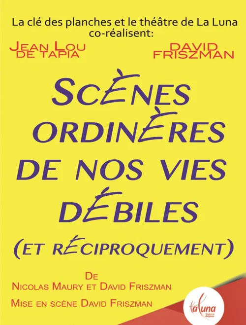 Affiche de Scènes ordinères de nos vies débiles (et réciproquement)