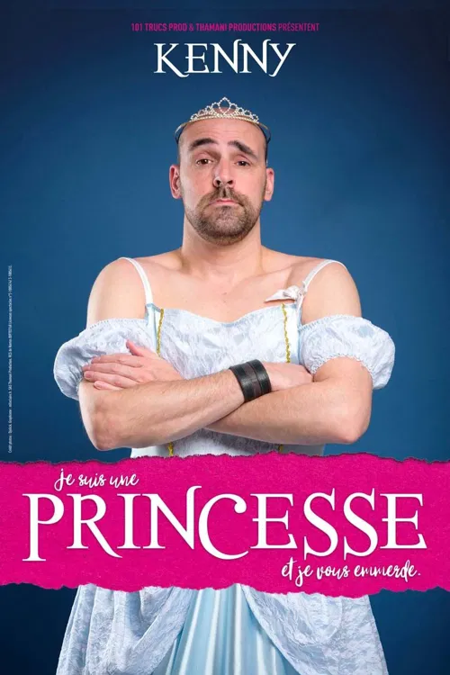 Affiche de Kenny dans Je suis une princesse et je vous emmerde