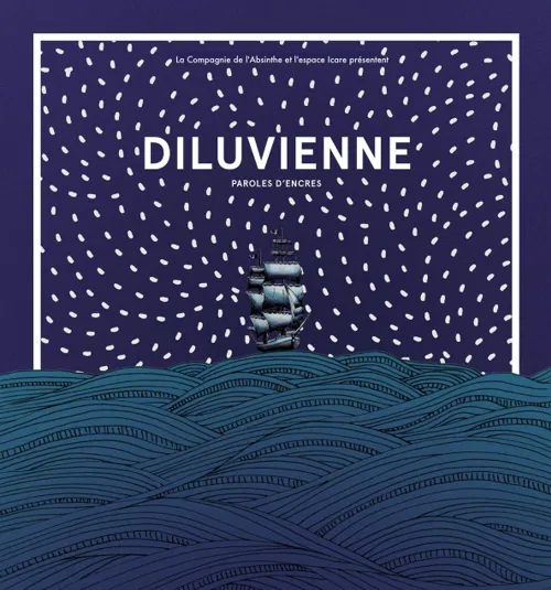Affiche de Diluvienne, Paroles d'encres