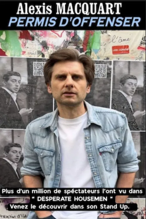 Affiche de Alexis Macquart dans Permis d'offenser