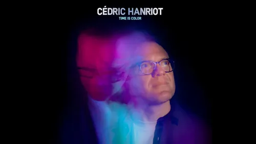 Affiche de Cédric Hanriot : Time is Color