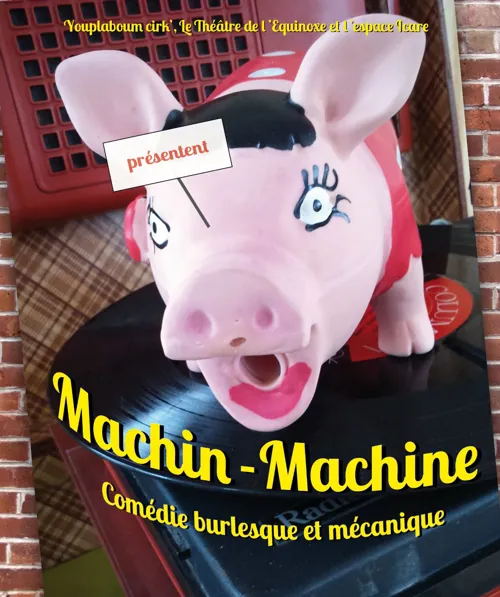 Affiche de Machin-Machine, comédie burlesque et mécanique