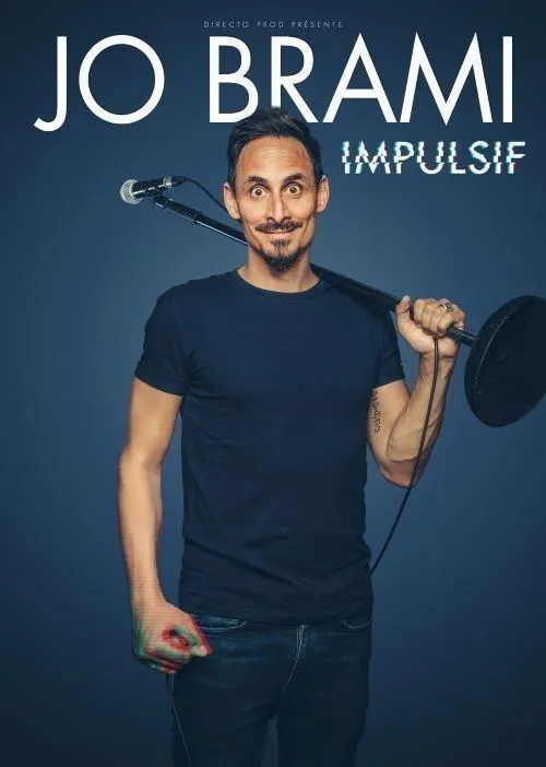 Affiche de Jo Brami dans Impulsif