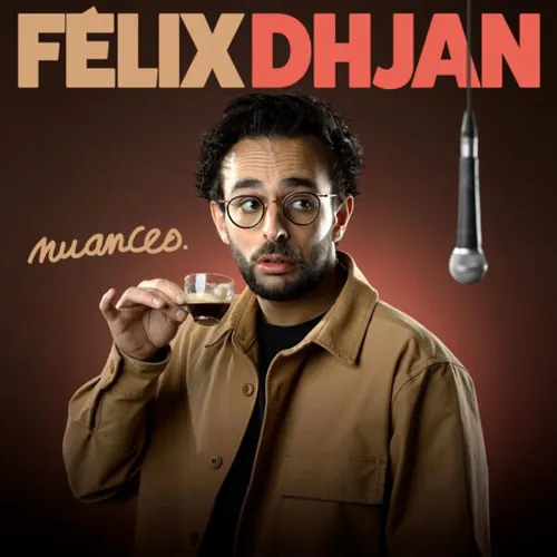 Affiche de Félix Dhjan dans Nuances