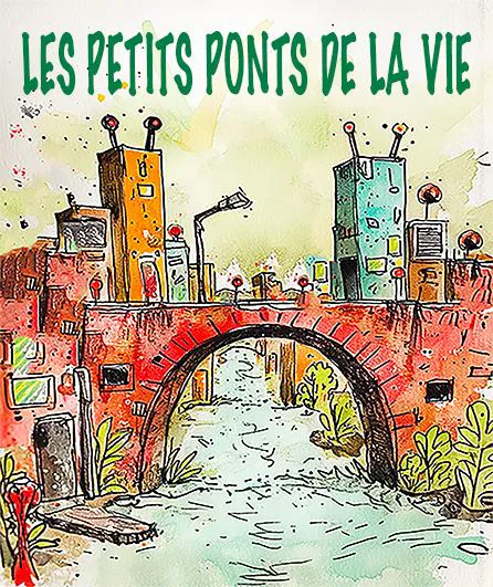 Affiche de Les petits ponts de la vie