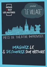Le village | Pièce de théâtre improvisée - 