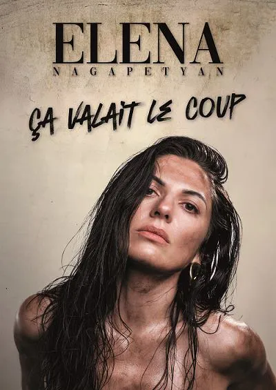 Affiche de Elena Nagapetyan dans Ça valait le coup !
