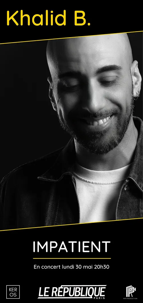 Affiche de Impatient : Khalid B. | En concert