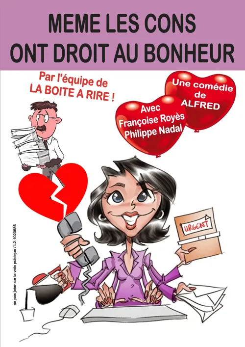 Affiche de Même les cons ont droit au bonheur