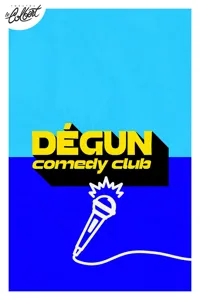 Le Dégun Comedy Club - 