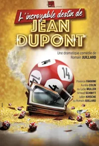 L'incroyable destin de Jean Dupont - 