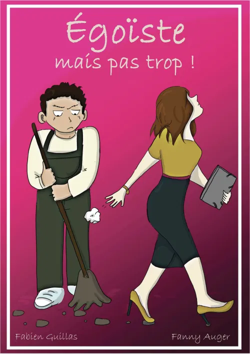 Affiche de Égoïste mais pas trop !