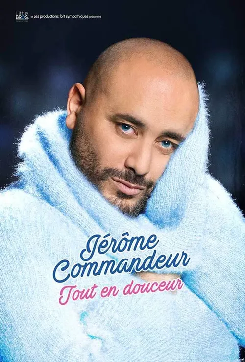 Affiche de Jérôme Commandeur dans Tout en douceur