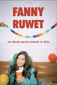 Fanny Ruwet dans On disait qu'on faisait la fête - 