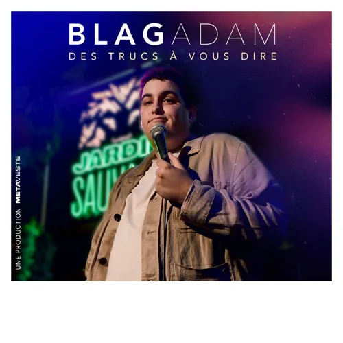 Affiche de BlagAdam dans Des trucs à vous dire