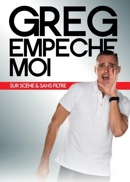 Affiche de Greg empêche moi
