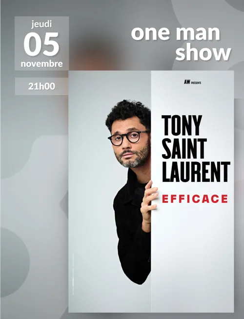 Affiche de Tony Saint Laurent dans Efficace
