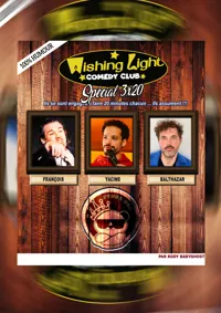 Le 3x20 du Wishing Light : François / Yacine / Balthazar - 