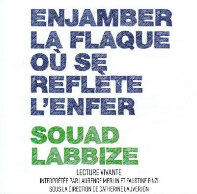 Affiche de Enjamber la flaque où se reflète l'enfer, de Souad Labbize