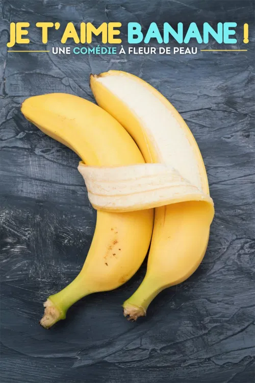 Affiche de Je t'aime banane