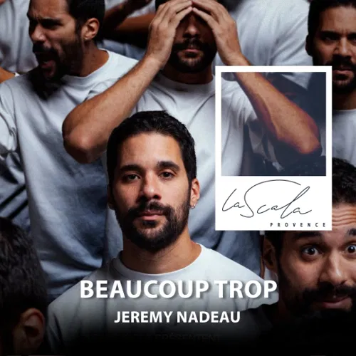 Affiche de Jeremy Nadeau dans Beaucoup trop