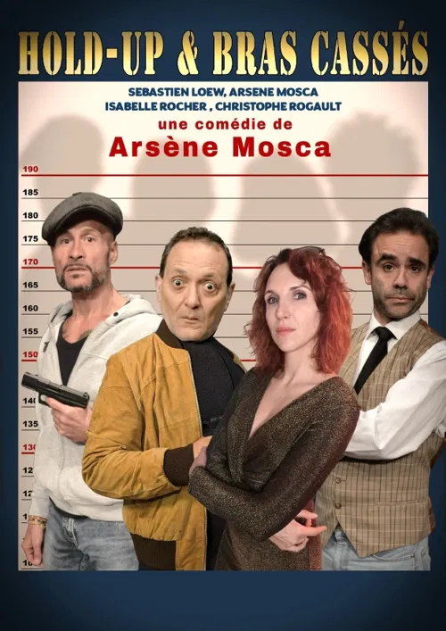 Affiche de Hold-up et bras cassés