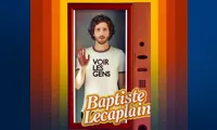 Baptiste Lecaplain dans Voir les gens - 