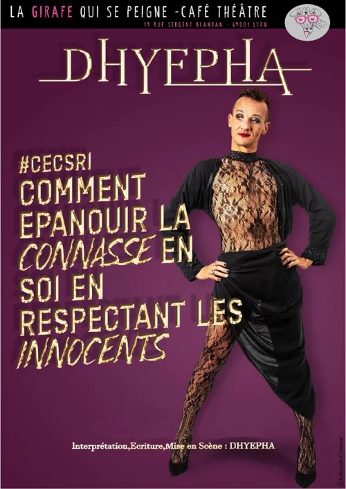 Affiche de Dhyepha dans Comment épanouir la connasse en soi en respectant les innocents