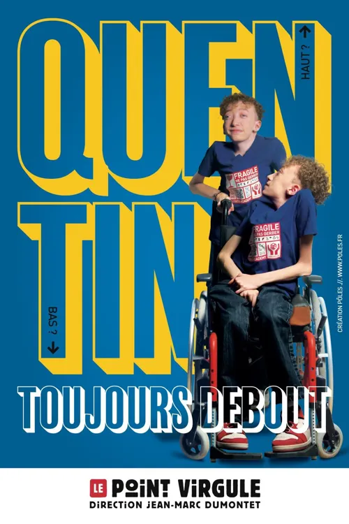 Affiche de Quentin dans Toujours debout