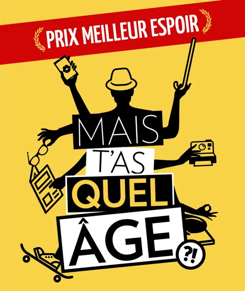 Affiche de Mais t'as quel âge ?!