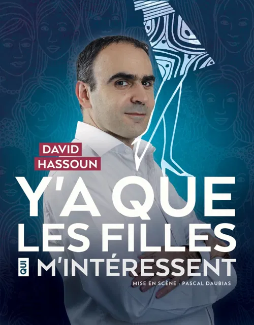 Affiche de David Hassoun dans Y'a que les filles qui m'intéressent