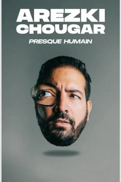 Affiche de Arezki Chougar dans Presque Humain