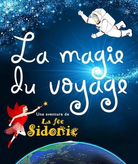 Affiche de La magie du Voyage - Une aventure de la fée Sidonie