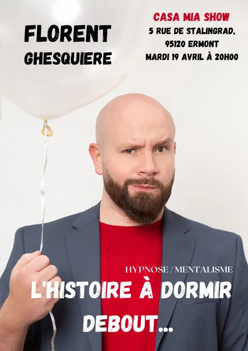 Affiche de Florent Ghesquiere dans L'histoire à dormir debout