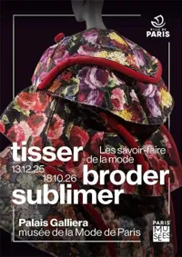 Palais Galliera : Exposition Tisser, Broder, Sublimer - 