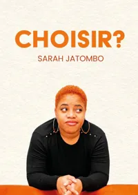 Affiche de Sarah Jatombo dans Choisir