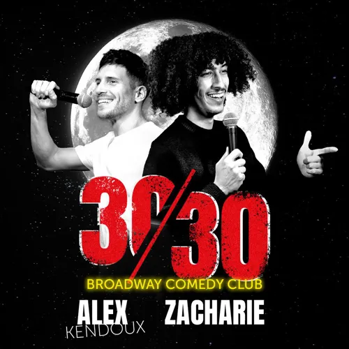 Affiche de 30/30 avec Zacharie & Alex Kendoux