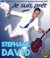 Stephane David - Je suis presque prêt - 