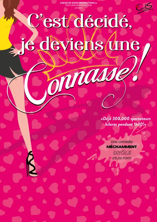 Affiche de C'est décidé, je deviens une connasse !