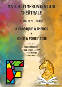 Match d'impro : La Fabrique à Impros Vs. Once a Poney Time - 