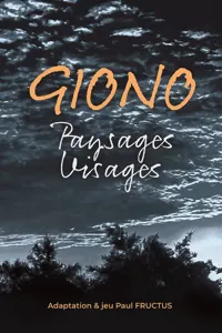 Giono : paysages, visages - 