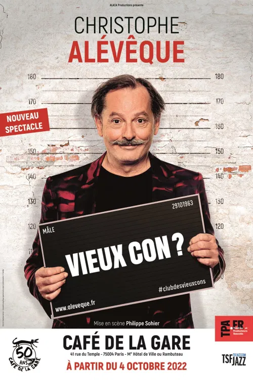 Affiche de Christophe Aleveque dans Vieux con ?