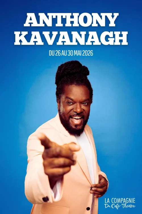 Affiche de Anthony Kavanagh