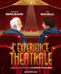 L'expérience théâtrale avec François Berléand et Max Boublil
