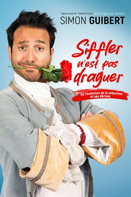Affiche de Simon Guibert dans Siffler n'est pas draguer