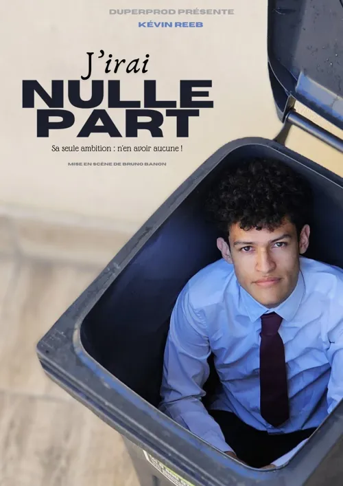 Affiche de Kévin Reeb dans J'irai nulle part