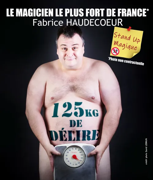 Affiche de Fabrice Haudecoeur dans 125 kg de délire