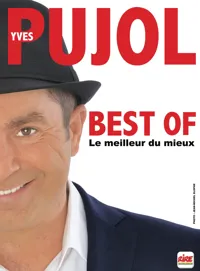 Yves Pujol dans Best of, le meilleur du mieux - 